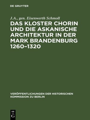 cover image of Das Kloster Chorin und die askanische Architektur in der Mark Brandenburg 1260–1320
